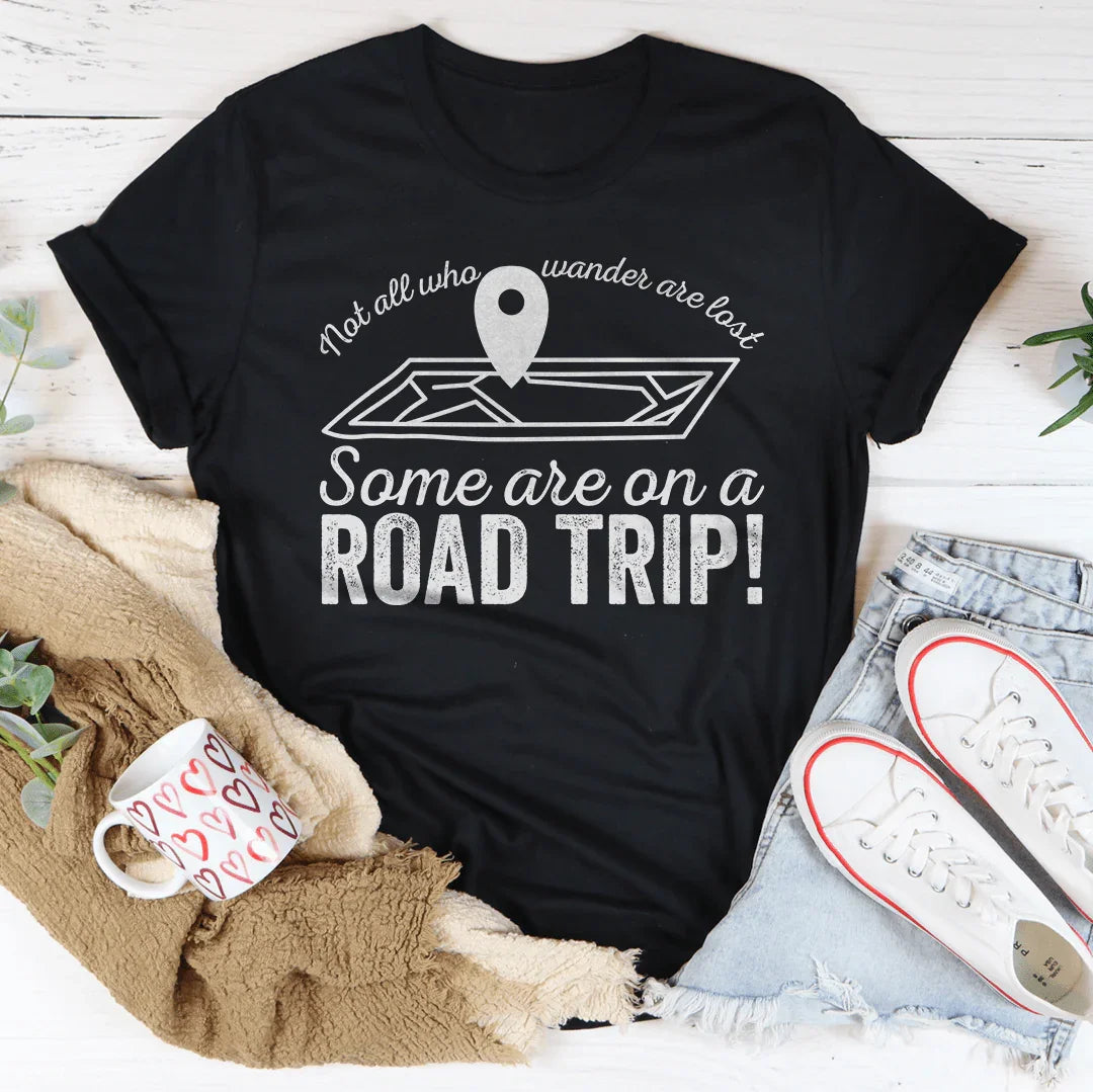 Not All Who Wander Are Lost Some Are On A Road Trip Tee - back view | The BB's Box