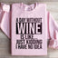 A Day Without Wine Sweatshirt