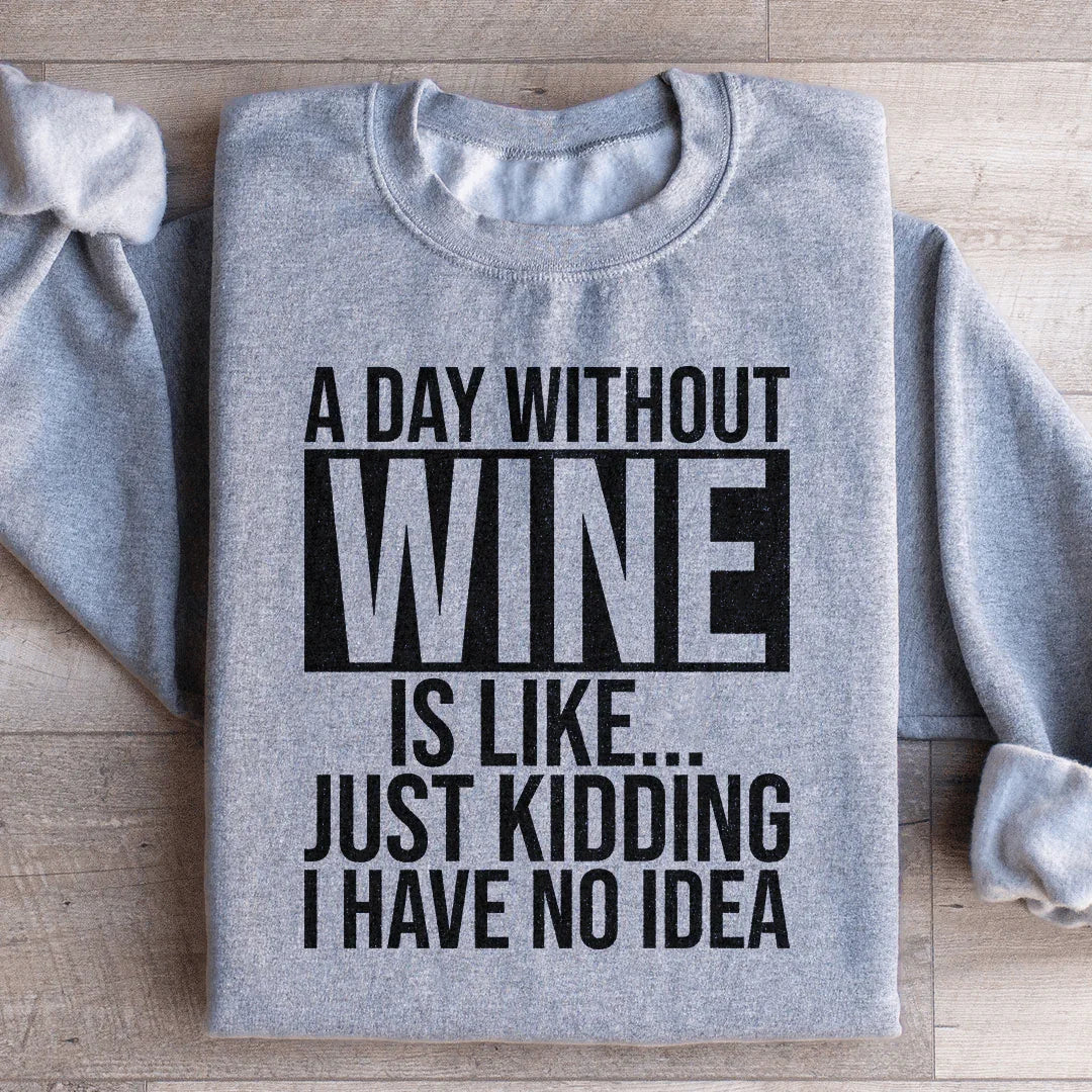 A Day Without Wine Sweatshirt - back view | The BB's Box
