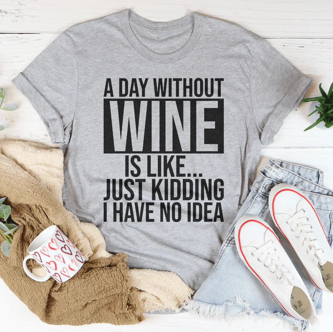 A Day Without Wine Tee - side view | The BB's Box