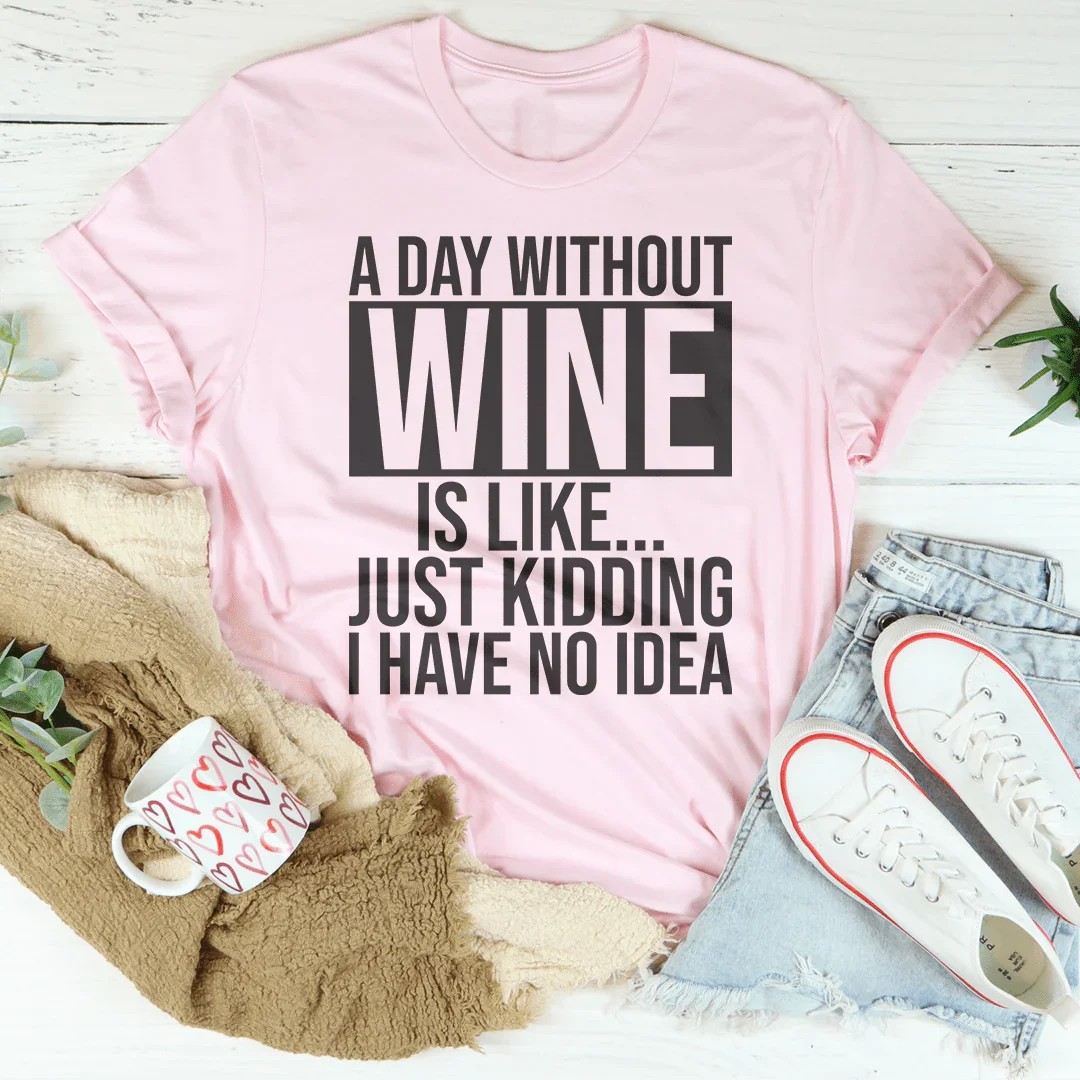 A Day Without Wine Tee - back view | The BB's Box