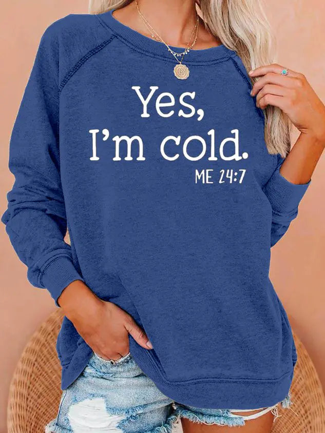 Women's "I’m Cold" - Casual and Cute Sweatshirt